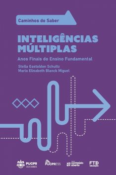 Coleção Caminhos do Saber – Inteligências Múltiplas (Volume 03), Maria Elisabeth Blanck Miguel, Stella Gastaldon Schultz