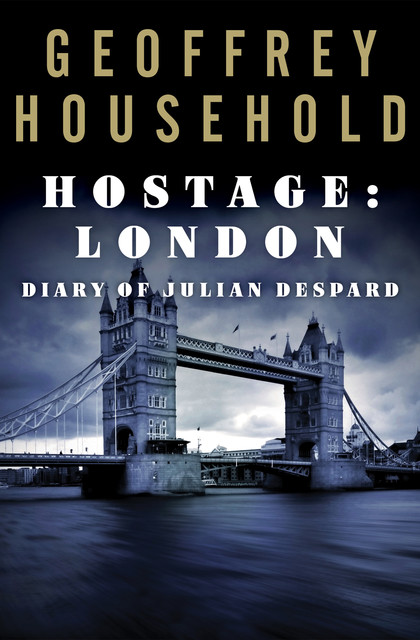 Hostage: London, Geoffrey Household