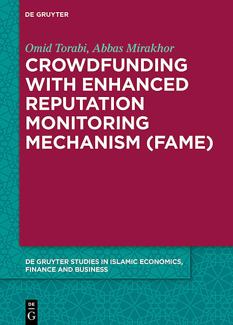 Crowdfunding with Enhanced Reputation Monitoring Mechanism (Fame), Abbas Mirakhor, Omid Torabi