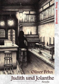 Judith und Jolanthe, Oliver Fehn