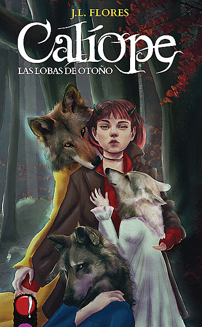 Calíope y las lobas de Otoño, J.L. Flores