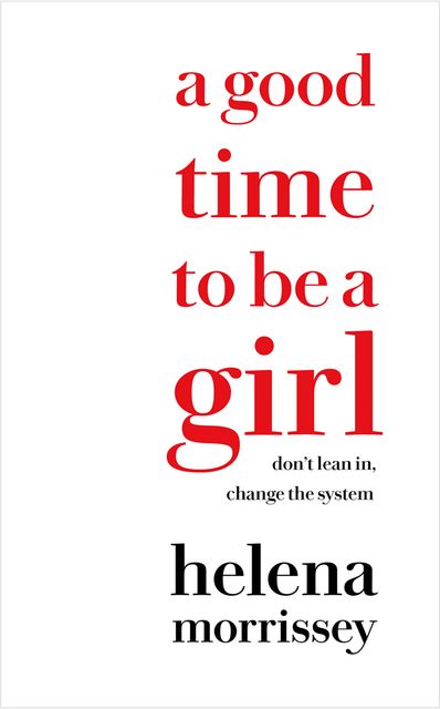 Good Time to be a Girl, Helena Morrissey