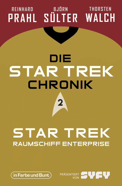 Die Star-Trek-Chronik – Teil 2: Star Trek: Raumschiff Enterprise, Thorsten Walch, Björn Sülter, Reinhard Prahl