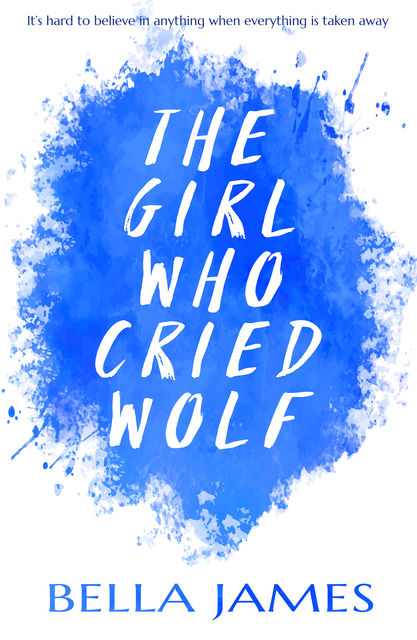 The Girl Who Cried Wolf, Bella James