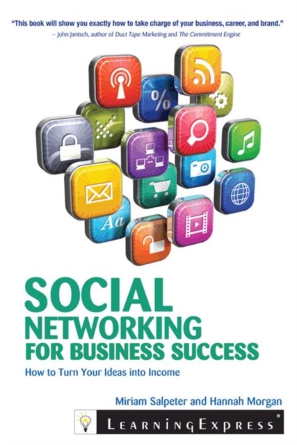 Social Networking for Business Success, Miriam Salpeter
