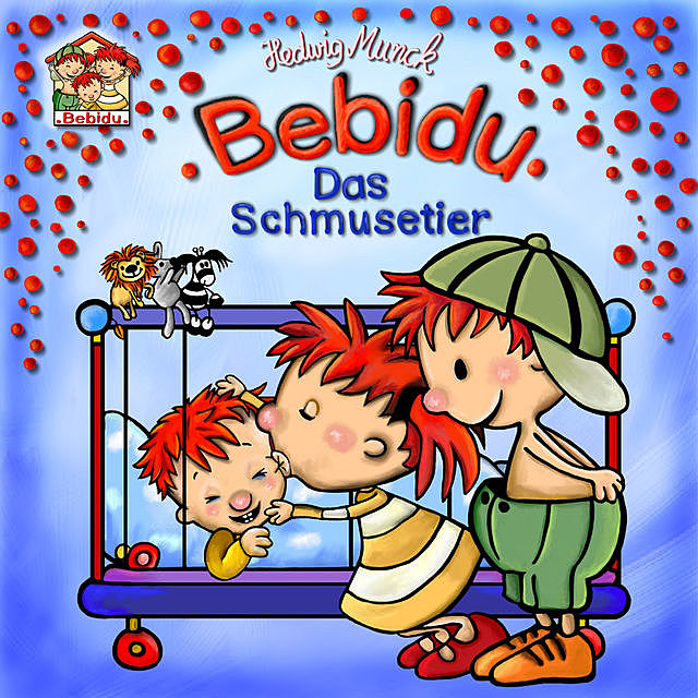 Baby Bebidu – Das Schmusetier, Hedwig Munck