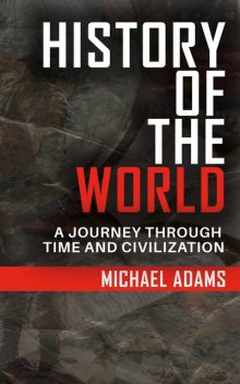 History of the World, Michael Adams