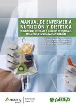 MANUAL DE ENFERMERÍA, NUTRICIÓN Y DIETÉTICA, Carmen Salinas, Idoia Sáez de Argandoña Quintana, Marilourdes de Torres Aured