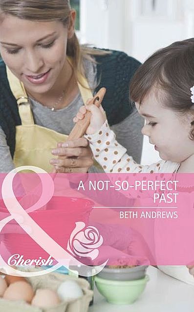 A Not-So-Perfect Past, Beth Andrews