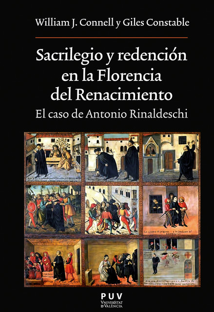 Sacrilegio y redención en la Florencia del Renacimiento, Giles Constable, William J. Connell