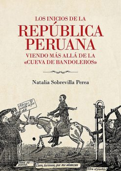 Los inicios de la república peruana, Natalia Sobrevilla