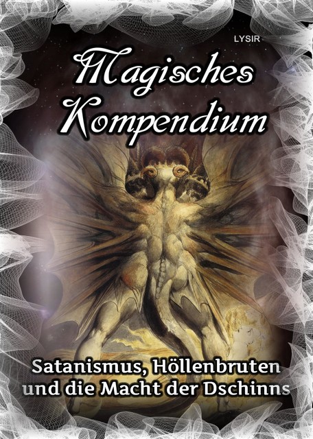 Magisches Kompendium – Satanismus, Höllenbruten und die Macht der Dschinns, Frater Lysir