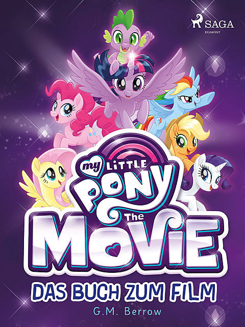 My Little Pony: The Movie – das Buch zum Film, G.M. Berrow