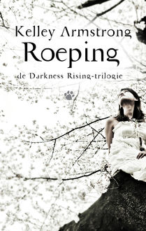 Darkness Rising 2 – Roeping, Kelley Armstrong