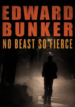 No Beast So Fierce, Edward Bunker