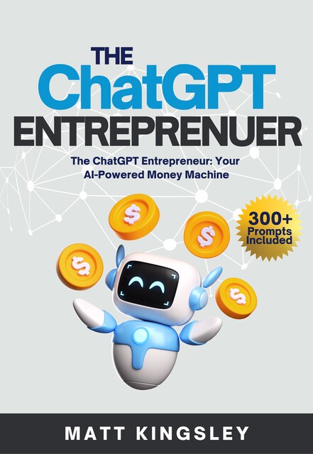 The ChatGPT Entrepreneur, Matt Kingsley
