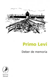 Deber de memoria, Primo Levi