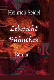 Leberecht Hühnchen, Heinrich Seidel