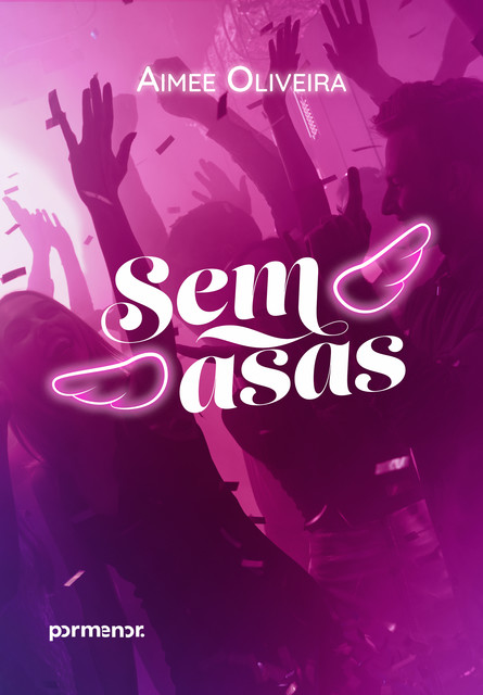 Sem asas, Aimee Oliveira