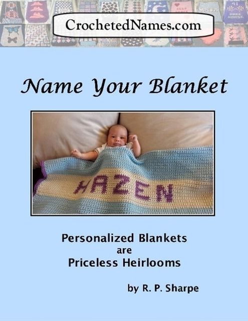 Crocheted Names: Name Your Blanket, R.P.Sharpe