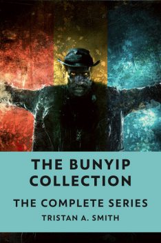The Bunyip Collection, Tristan Smith