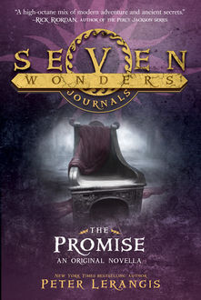 Seven Wonders Journals: The Promise, Peter Lerangis