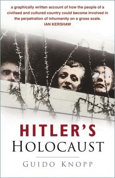 Hitler's Holocaust, Guido Knopp