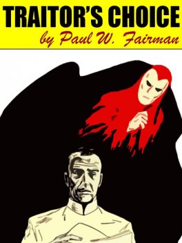 Traitor's Choice, Paul W.Fairman