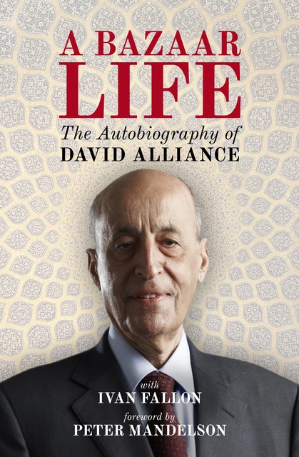 A Bazaar Life, Ivan Fallon, David Alliance, Peter Mandelson