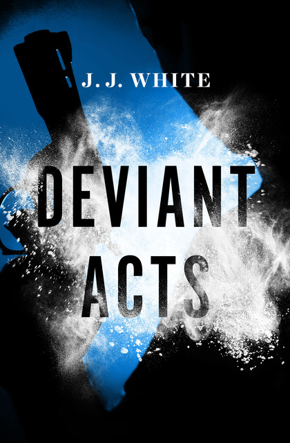Deviant Acts, J.J. White