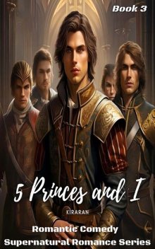 5 Princes and I, Kiraran
