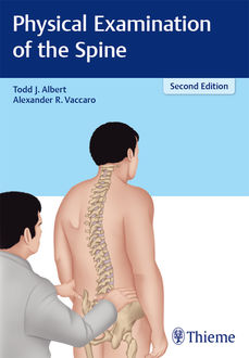 Physical Examination of the Spine, Alexander R.Vaccaro, Todd J.Albert