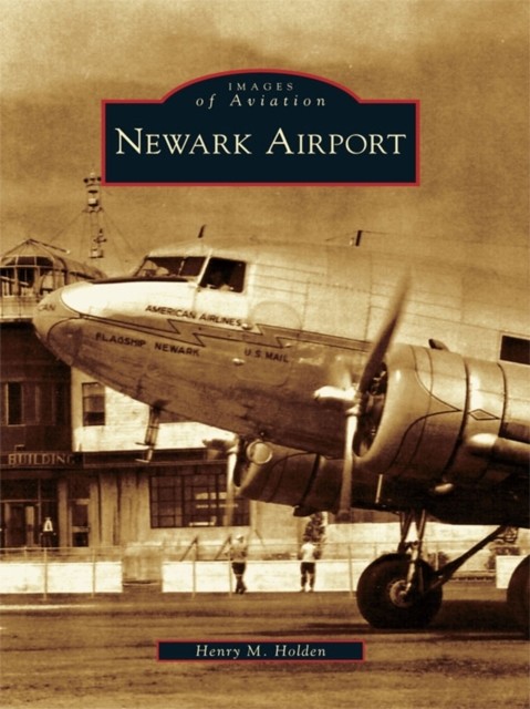 Newark Airport, Henry M.Holden