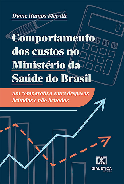 Comportamento dos custos no Ministério da Saúde do Brasil, Dione Ramos Merotti