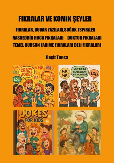 Fikralar Ve Komik Şeyler, Raşit Tunca