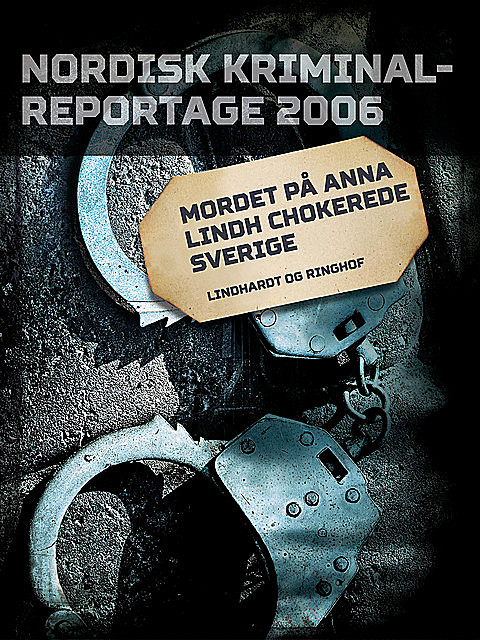 Mordet på Anna Lindh chokerede Sverige, – Diverse