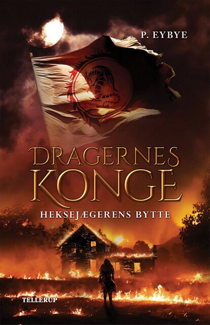 Dragernes konge #1: Heksejægerens bytte, Pernille Eybye