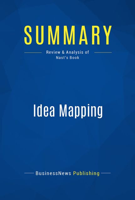 Summary: Idea Mapping – Jamie Nast, BusinessNews Publishing