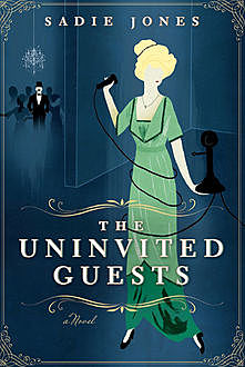 The Uninvited Guests, Sadie Jones