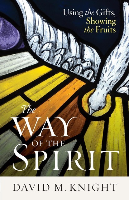 The Way of the Spirit, David Knight