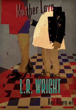 Mother Love, L.R. Wright
