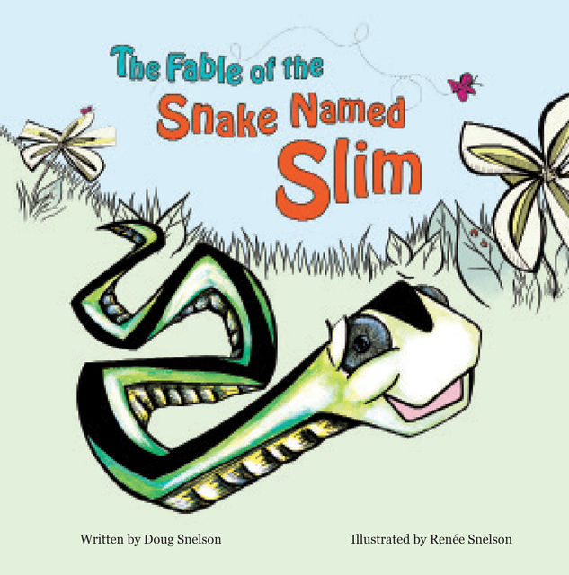 The Fable of the Snake Named Slim, Doug Snelson