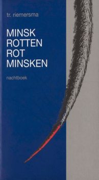 Minskrotten – rotminsken, Trinus Riemersma