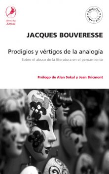 Prodigios y vértigos de la analogía, Jacques Bouveresse
