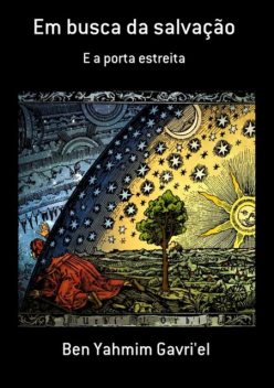 Em Busca Da Salvação, Ben, Yahmim Gavri'el