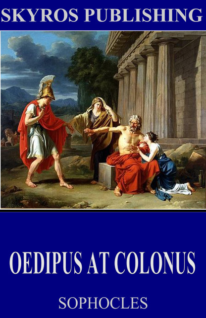Oedipus at Colonus, Sophocles