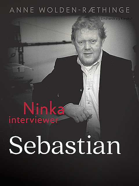 Ninka interviewer Sebastian, Anne Wolden-Ræthinge