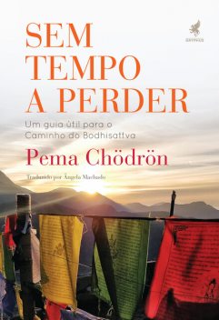 Sem tempo a perder, Pema Chödrön