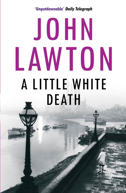 A Little White Death, John Lawton