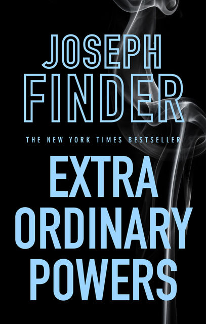 Extraordinary Powers, Joseph Finder
